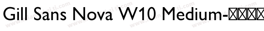 Gill Sans Nova W10 Medium字体转换